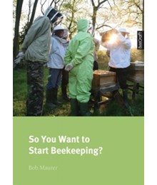So You Want to Start Beekeeping